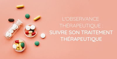 L’observance thérapeutique : c’est quoi et pourquoi c’est im ... Image 1